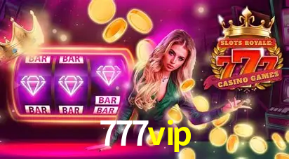 Descubra o Programa VIP da 777vip: Vantagens Exclusivas para Jogadores